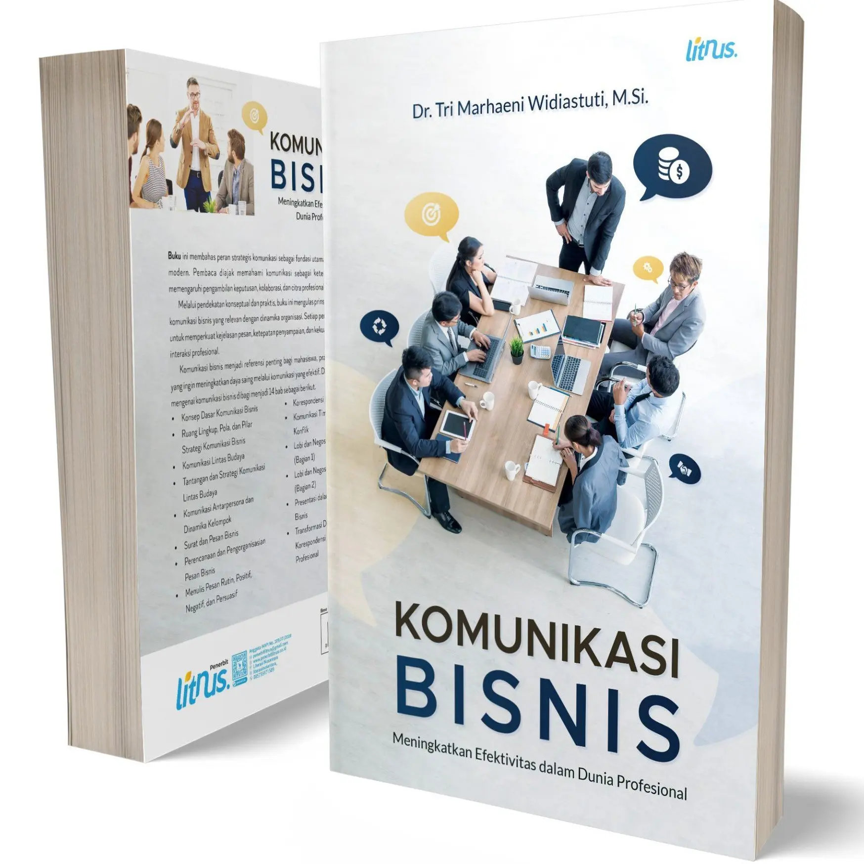 Komunikasi Bisnis - Meningkatkan Efektivitas dalam Dunia Profesional - Tri Marhaeni Widiastuti - LN