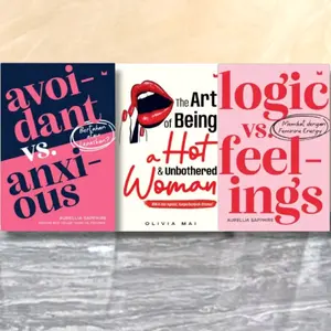 Paket Lengkap Buku AVOIDANT VS. ANXIOUS, LOGIC VS. FEELINGS, & THE ART OF BEING A HOT & UNBOTHERED WOMAN Edisi Terbaru