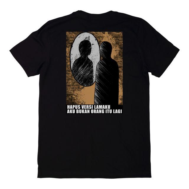 T-Shirt / Kaos HAPUS VERSI LAMAKU AKU BUKAN ORANG ITU LAGI - KATA MAKNA. Keren Sablon Distro Pria Hitam Dewasa Katun Wanita Pendek Baju Oblong Combed Tulisan 0