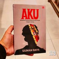 Gambar Buku Aku Sjuman Djaya Berdasarkan Perjalanan Hidup dan Karya Penyair Chairil Anwar dari Literasi Kata Kota Yogyakarta 3 Tokopedia
