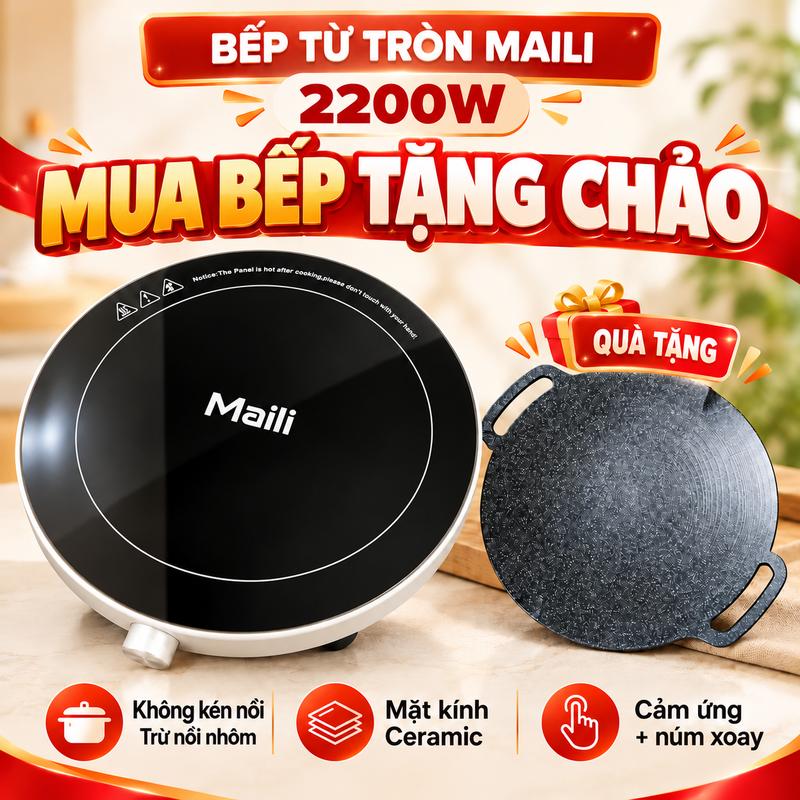 Bếp Từ Tròn Maili 2200W Công Suất Lớn, Mặt Kính Ceramic, Điều Khiển Cảm Ứng Kết Hợp Núm Xoay, Tặng Kèm Chảo, Nấu Ăn Tiện Lợi