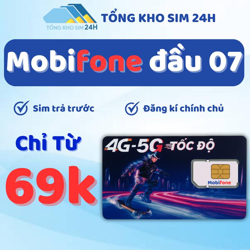 Sim Mobifone Đầu 07 giá chỉ từ 69k Sim Giá Rẻ số dễ nhớ sim data sim nghe gọi phôi 4G 5G