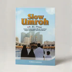 Buku slow umroh - Panduan umroh mandiri hemat dan nyaman