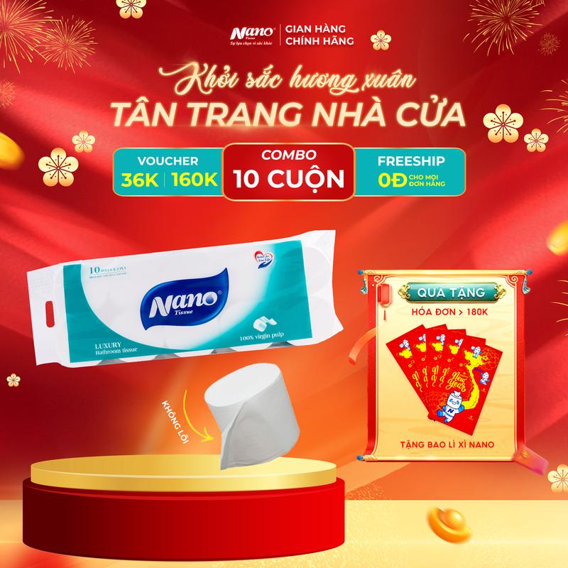 Giấy Vệ Sinh Nano Luxury 10 Cuộn Giấy Nhỏ – Có Lõi Không Lõi 3 Lớp Dày Mịn Siêu Dai Thấm Hút Tốt | Nano Tissue