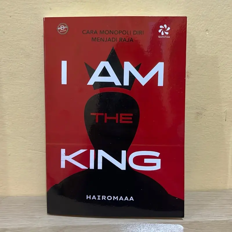 Soft Cover - Hairomaaa Buku I Am The King Cara Monopoli Diri Menjadi Raja Edisi Spesial