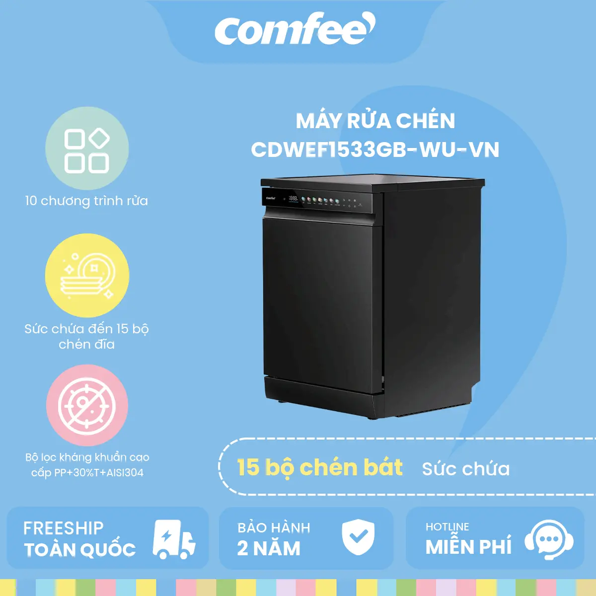 [MIỄN PHÍ LẮP ĐẶT] Máy rửa chén độc lập Comfee CDWEF1533GB-WU-VN- Sức chứa 15 bộ - Công suất 1760 - 2100 W - Sức chứa 15 bộ - 10 chương trình cài đặt sẵn - Thương hiệu Châu Âu