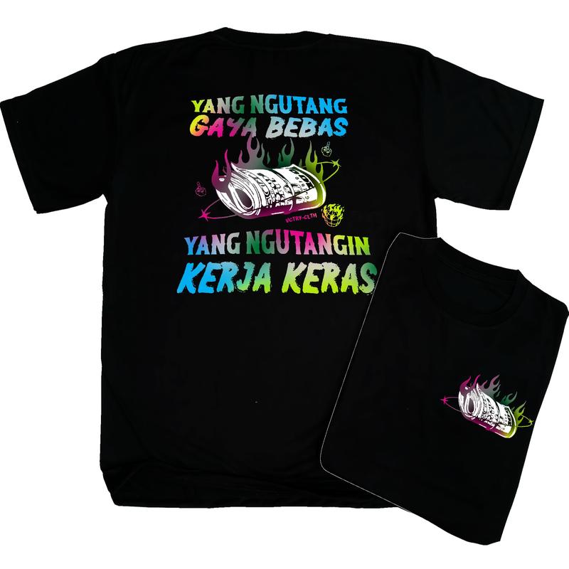 tshirt Yang Ngutang Gaya Bebas-yang ngutangin KERJA KERAS/cocok pria&wanita 0