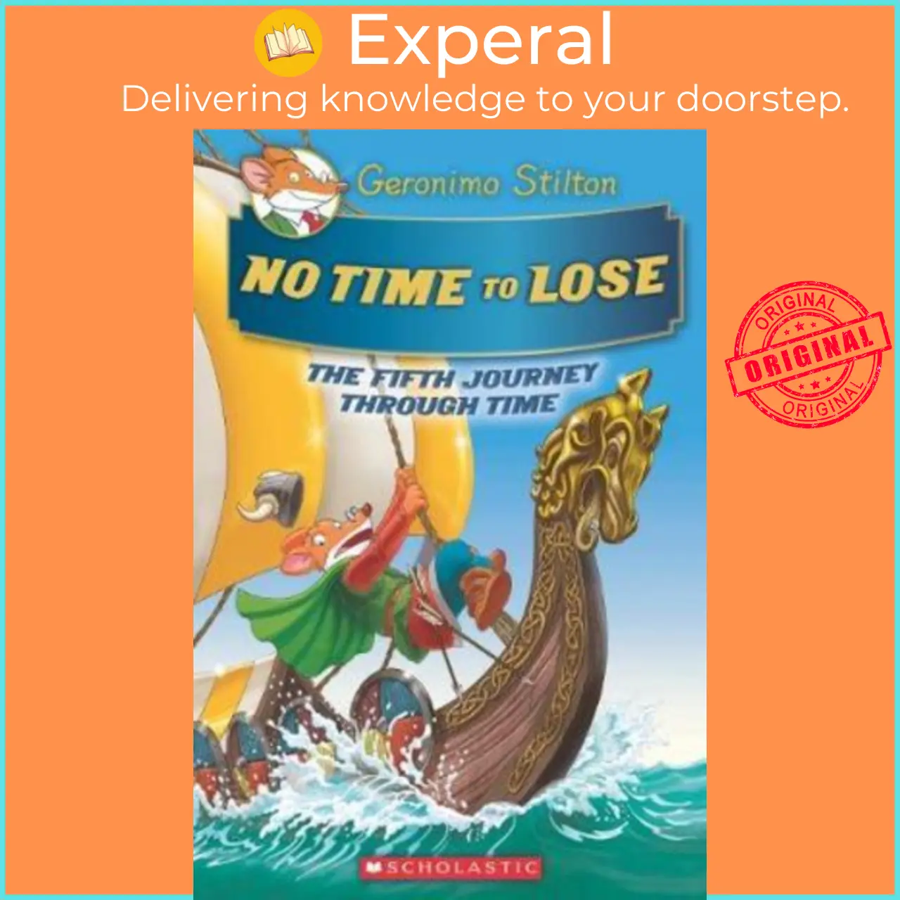 Geronimo Stilton Journey Through Time #5: No Time to Lose by Geronimo Stilton (US edition, hardcover) - 9781338215267