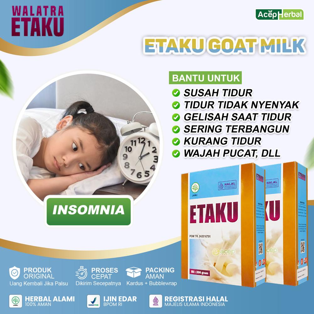 Walatra ETAKU Untuk Insomnia Akut Kronis Susah Tidur Sering Bangun Malam Gelisah Stress Sakit Kepala Muka Pucat Badan Lemas Tidur Tidak Nyenyak Gangguan Tidur Etaku Goat Milk 200 Gram - 1 box