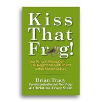Gambar Buku Eat That Frog! Kiss That Frog! Brian Tracy - Kiss That Frog! dari Literasi Kata Kota Yogyakarta 4 Tokopedia