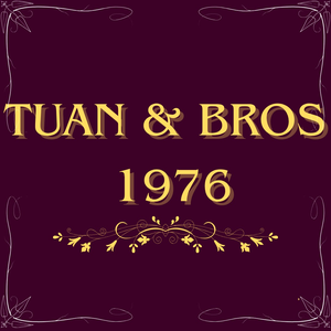 Tuan&Bros 1976