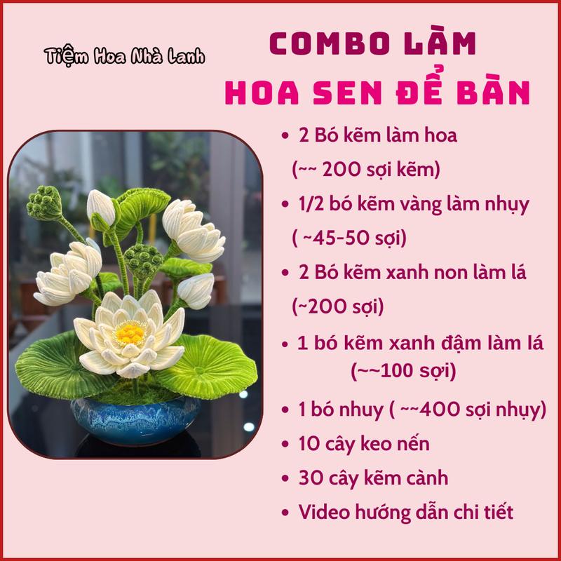  Combo nguyên liệu làm HOA SEN ĐỂ BÀN từ kẽm nhung - Có video hướng dẫn chi tiết 