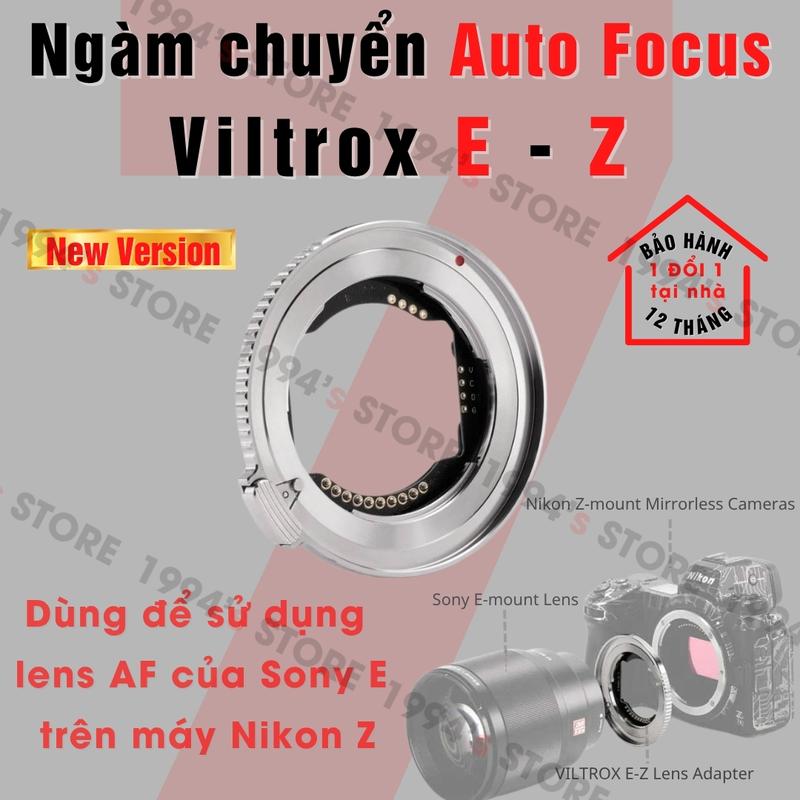 Ngàm chuyển Viltrox E-Z Adapter Auto Focus dùng để sử dụng lens AF của Sony E trên máy Nikon Z