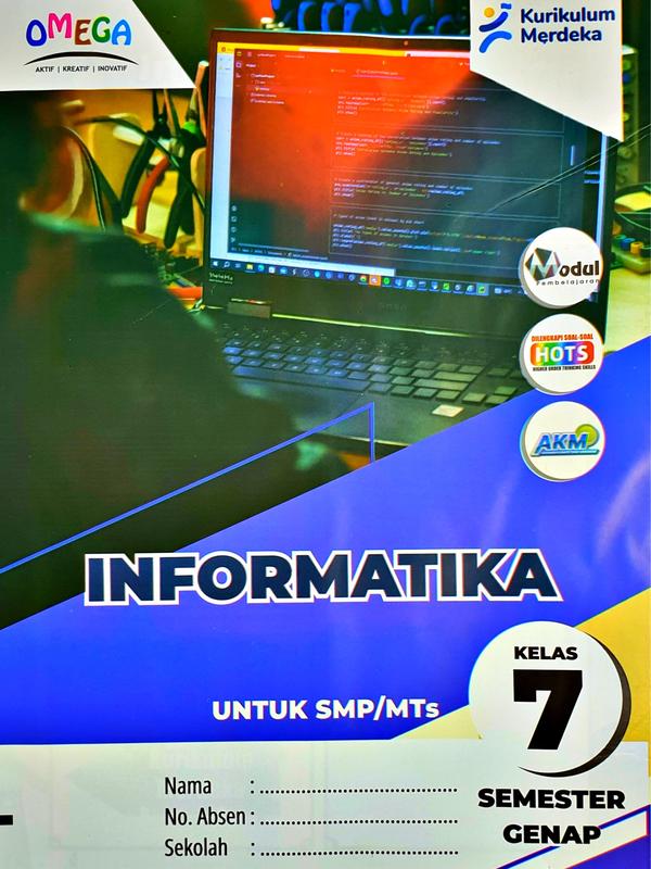 BUKU LKS INFORMATIKA TIK SMP KELAS 7 8 9 SEMESTER 2 KURIKULUM MERDEKA KURMER | O.M 1