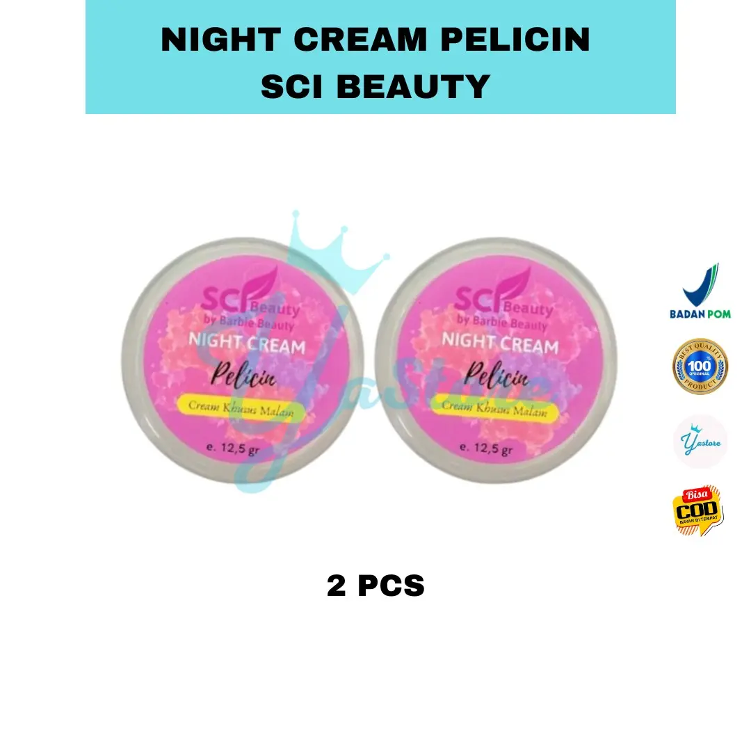 PAKET (2 PCS) NIGHT CREAM PELICIN SCI BEAUTY BY BARBIE BEAUTY ORIGINAL/ SALEP PELICIN WAJAH BARBIE