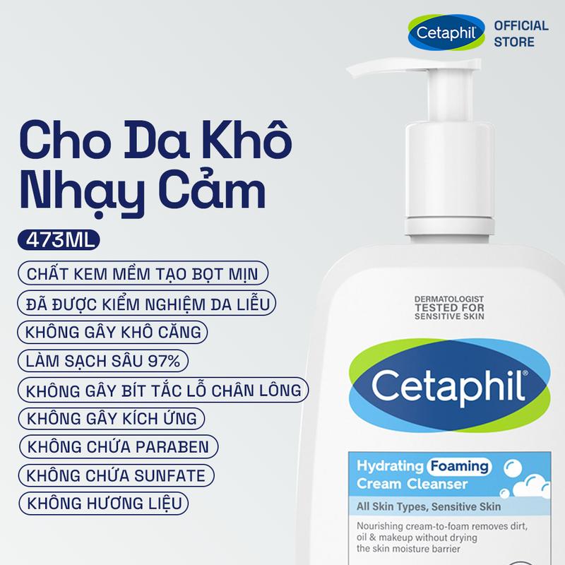 Live Sữa Rửa Mặt Tạo Bọt Dịu Lành Cho Da Nhạy Cảm Cetaphil Hydrating Foaming Cream Cleanser 473ML