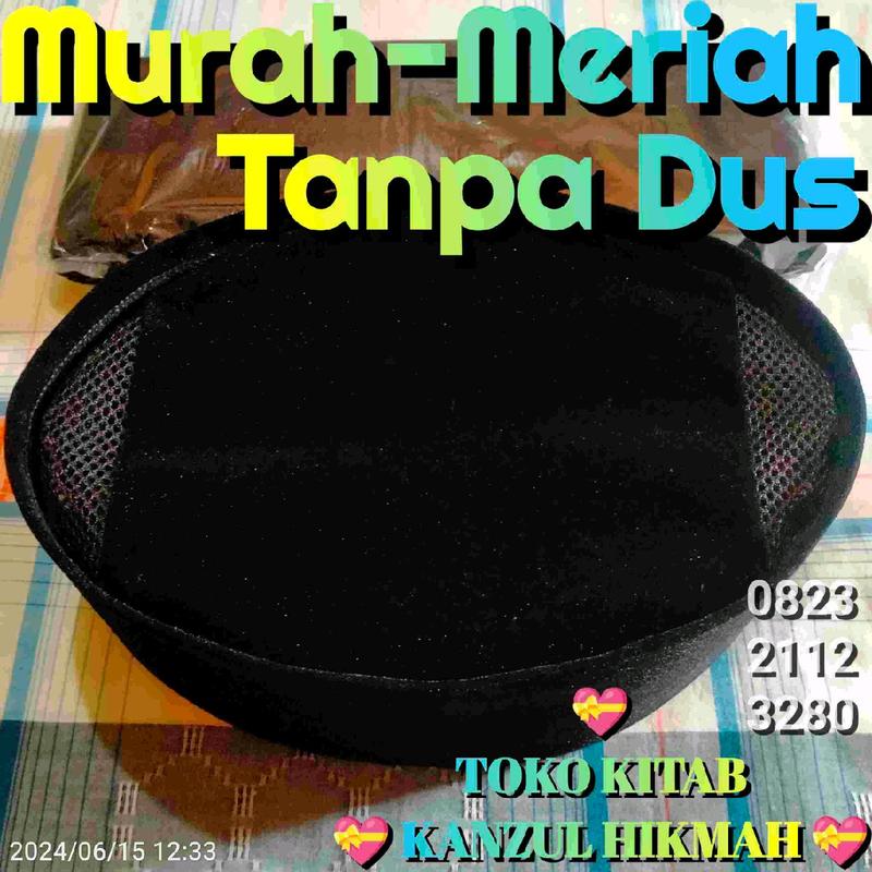 AiA Kh5ptn1as Peci Murah Meriah Kopeyah Kopeah Kopiyah Kopiah Kopyah Kopya Peci Songkok Polos TnTd Tanpa Nama Tanpa Dus - AiA TikTok Kanzul Hikmah 1