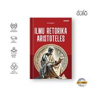 Gambar Dawuh Guru | Buku Ilmu Retorika Aristoteles  |  Ali Adhim dari Dawuh Guru Kab. Bantul 1 Tokopedia