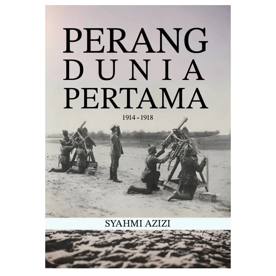 Perang Dunia Pertama (1914-1918) - Buku Sejarah