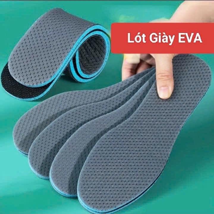 Lót giày Eva siêu thấm hút mồ hôi, êm ái, thoáng khí, dầy dặn