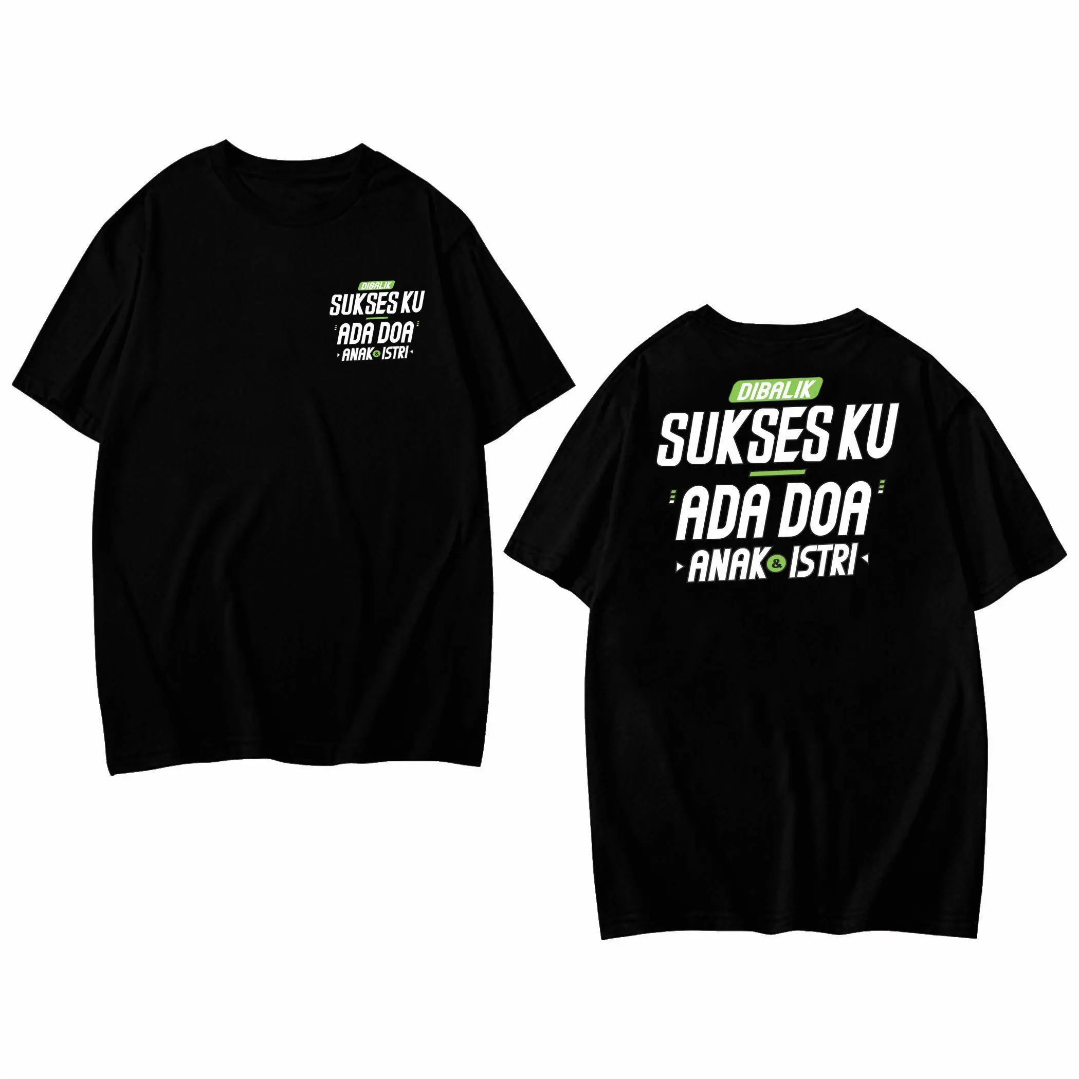 NEW KAOS ATASAN pria DIBALIK SUKSESKU ADA DOA ANAK DAN ISTRIKU , KAOS DISTRO OBLONG