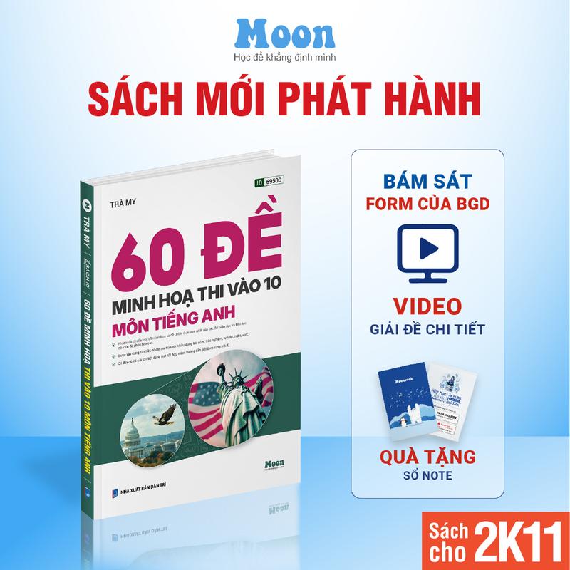  Sách 60 đề minh họa ôn thi vào 10 môn Tiếng Anh - Moonbook 