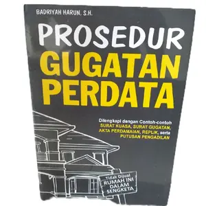 Buku Prosedur Gugatan Perdata dilengkapi dengan contoh-contoh surat kuasa, surat gugatan, akta perdamaian, replik, serta putusan pengadilan
