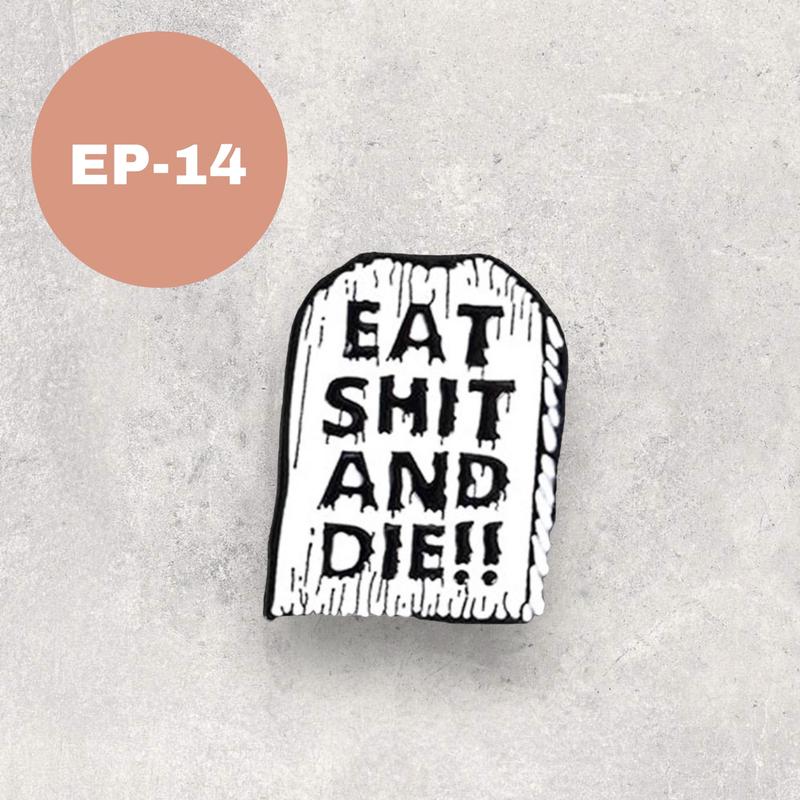 Eat Shit and Die Enamel Pin, White Funny Badge Brooch Pin for Men Women Backpack Hat Jacket, Gift for Friends 2
