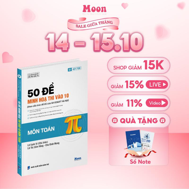 Sách 50 đề minh hoạ ôn thi vào 10 môn toán sở Hà Nội năm 2025 Moonbook