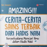 Gambar Buku Amazing! Cerita Sains Terbaik dari Hadis Nabi | 7+ Books Anak dari DM Bookstore Kota Surakarta 5 Tokopedia