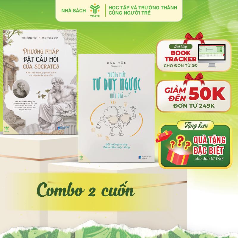 Combo Sách Phương Pháp Đặt Câu Hỏi Của Socrates + Phương Pháp Tư Duy Ngược Hiệu Quả – Rèn Luyện Tư Duy Phản Biện Nghĩ Khác Để Thành Công Mở Khóa Sáng Tạo Và Đổi Mới Tư Duy – YMATE Books