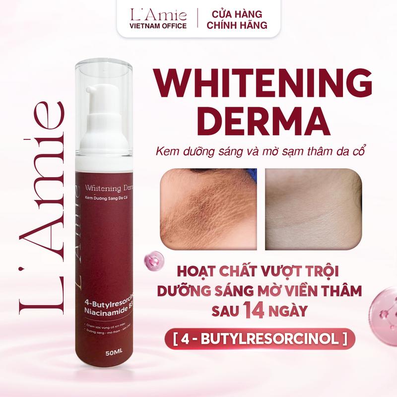  Kem Dưỡng Sáng Và Làm Mờ Sạm Đen Vùng cổ L’AMIE WHITENING DERMA 