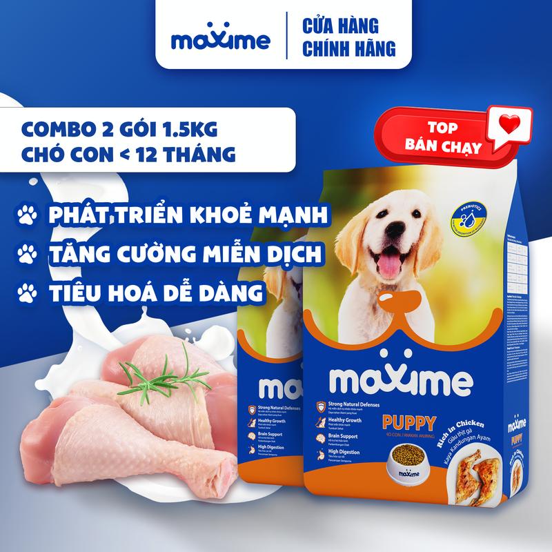  Hạt Maxime Giàu Đạm từ Thịt Gà và Sữa 1.5Kgx2 cho Chó Con - Hỗ Trợ Miễn Dịch Phát Triển Khỏe Mạnh 