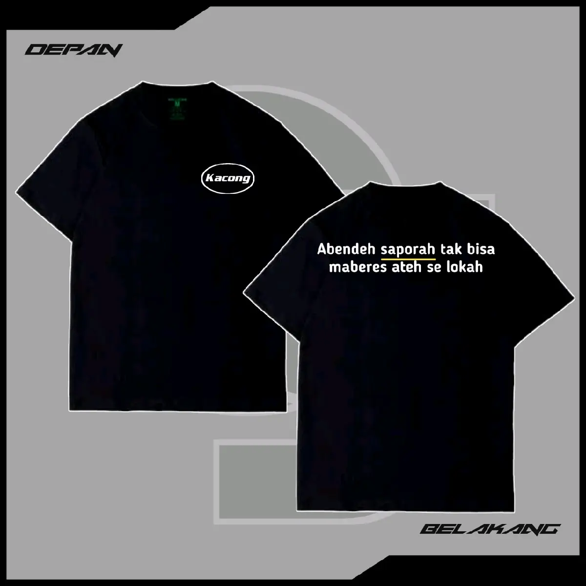 KAOS KACONG | KAOS ABENDEH SAPORAH TAK BISA MABERES ATEH SE LOKAH