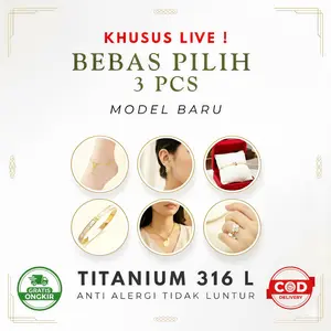 Bebas Pilih 3 PCS Model Baru Khusus Live ! | Kalung - Gelang Tangan - Cincin - Anting - Gelang Bangle - Gelang kaki | Perhiasan Titanium Korean Style - Anti Alergi Tidak Luntur - All Variasi Perhiasan Cocok Untuk Kado Kekasih