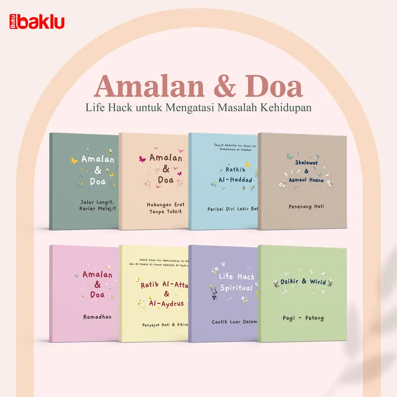 Buku Amalan dan Doa: Mengatasi Masalah Kehidupan (Karir, Cantik Luar Dalam, Hubungan, Dzikir & Wirid, Ramadhan, Rathib Al Hadad, Shalawat & Asmaul Husna, Ratib Al-Attas) Soft Cover Quran