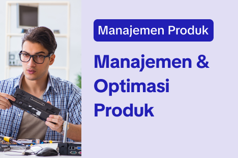 Manajemen & Optimasi Produk