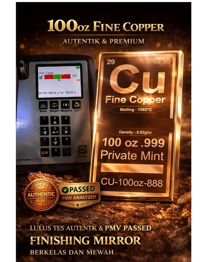 Fine Copper 999 , Logam Mulia Tembaga Murni 100oz 3.11kg Authentic - Precious Metal Verifier Investor made in USA Passed