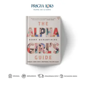 Buku The Alpha Girls Guide - Henry Manampiring - Buku Pengembangan Diri Remaja Books - Gagas Media - Pragya Loka
