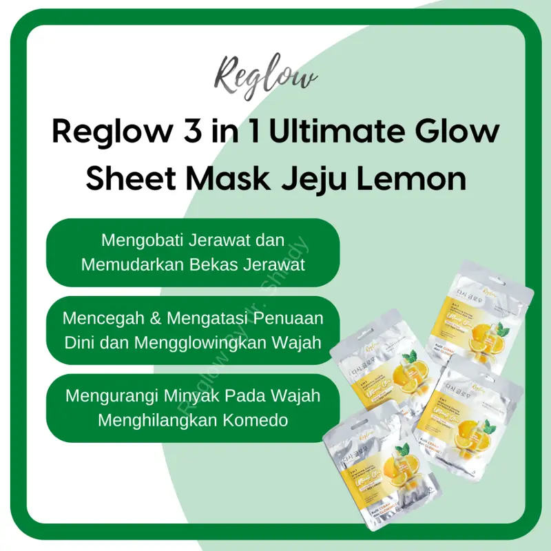 Reglow Sheet Mask 25 g / Masker Wajah 3in1 Ultimate Glow with Jeju Lemon / Mencerahkan Melembabkan Menghilangkan Flek Hitam Muka 4