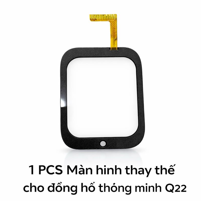 MÀN HÌNH THAY THẾ ĐỒNG HỒ THÔNG MINH Q22