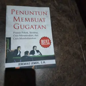 Penuntun Membuat Gugatan: Prinsip Pokok, Struktur, Cara Merumuskan dan Cara Membahasakan