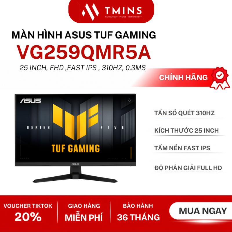 Màn hình ASUS TUF Gaming VG259QMR5A 25 Inch, FHD, Fast-IPS panel, 310Hz(OC), 0.3ms, G-SYNC compatible AMD FreeSync Premium, ELMB SYNC, 99% sRGB, DisplayWidget Center, Gaming AI