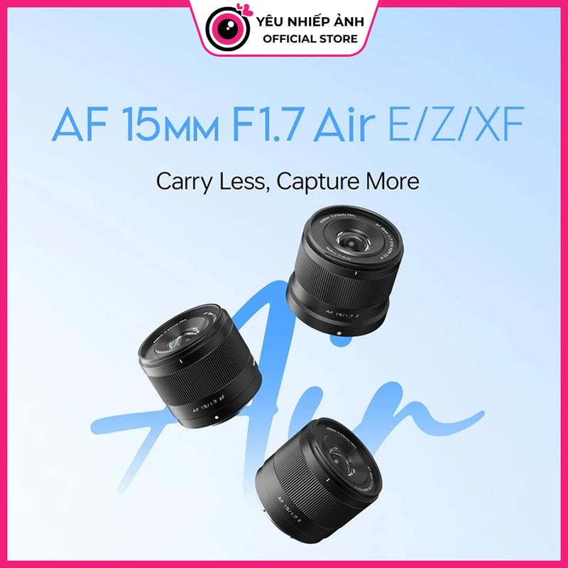 Ống Kính VILTROX AF 15MM F1.7 AIR APS-C Dành Cho Máy Ảnh SONY / NIKON / FUJIFILM