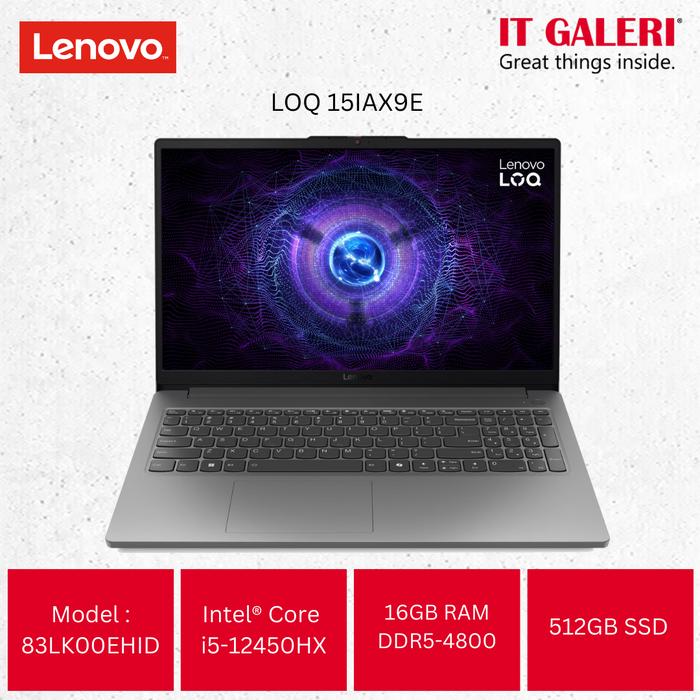 Promo Lenovo LOQ 15IAX9E 83LK00EHID - INTEL CORE i5-12450HX/16GB/512GB ...