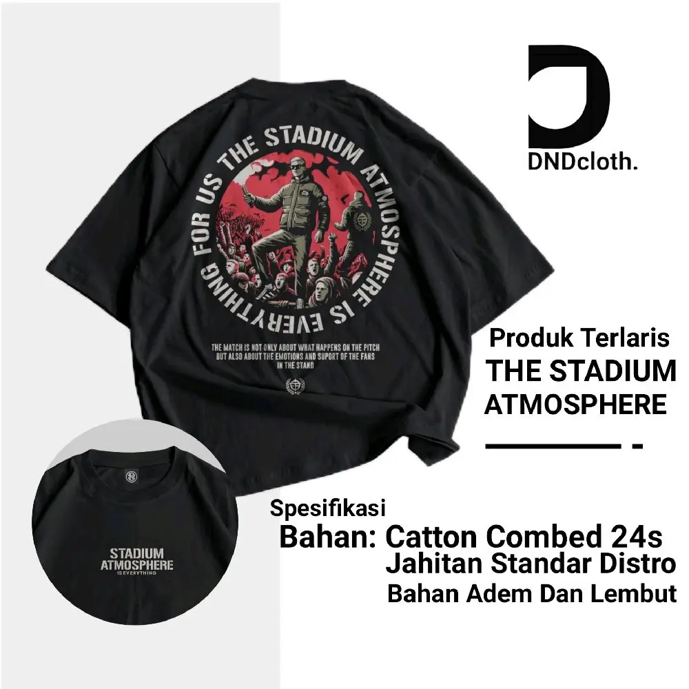 DNDcloth Kaos Casual Football The Stadium Atmosphere untuk Pria - Wanita, Katun, Combed, Sablon, Keren, Baju, Oblong, Distro, Dewasa