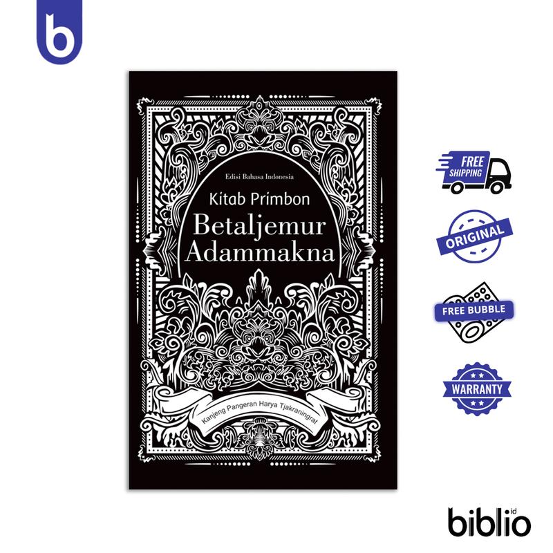 Kitab Primbon Betaljemur Adammakna - Kanjeng Pangeran Harya Tjakraningrat 0