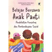 Gambar Belajar Bersama Anak Panti: Pendekatan Konseling dan Pemberdayaan Sosial Penulis: Inti Rahmagustina, dkk. dari tokowawasanilmubms Kota Yogyakarta 1 Tokopedia