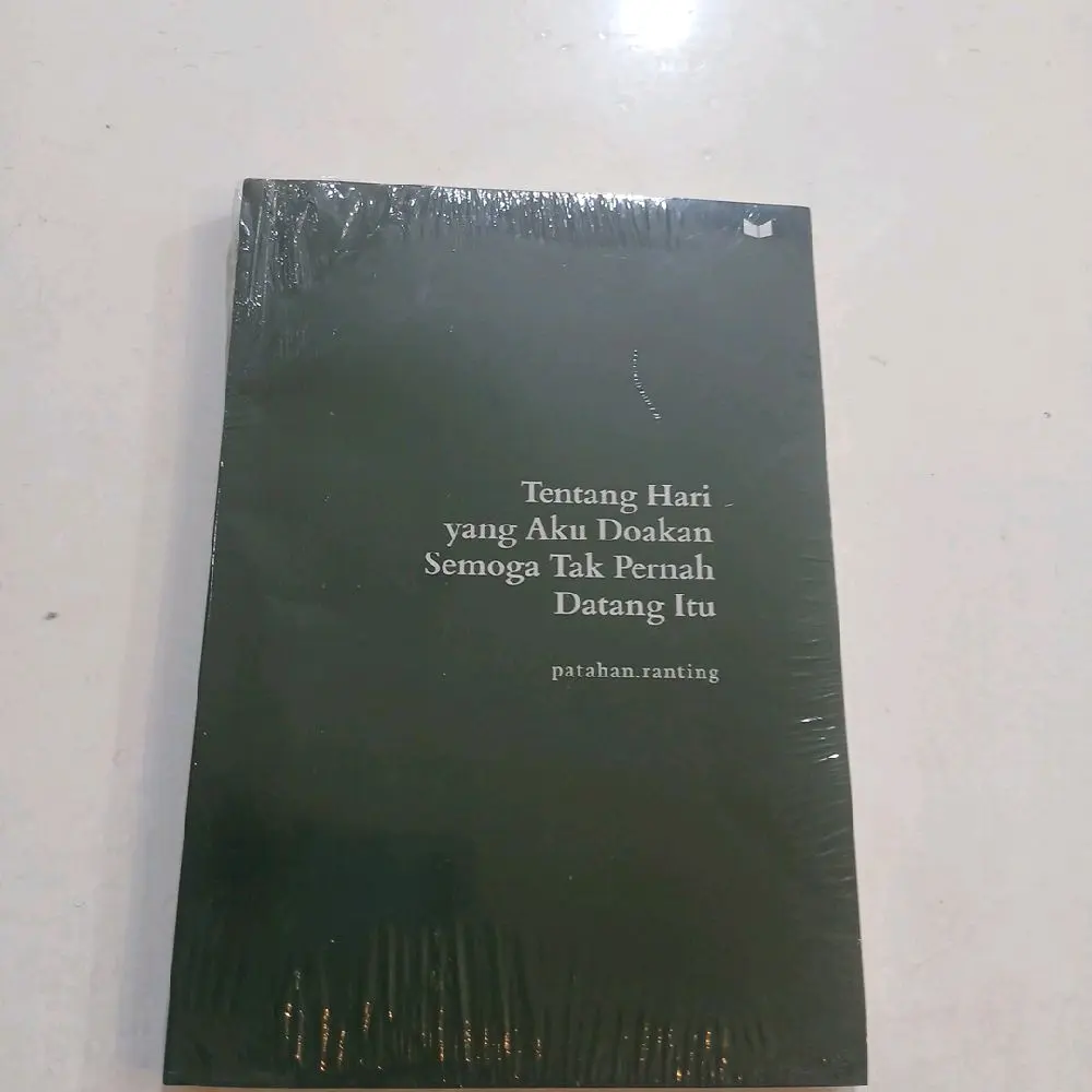 BUKU TENTANG HARI YANG AKU DOAKAN SEMOGA TAK PERNAH DATANG ITU