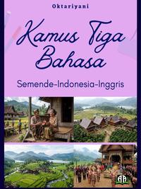 Gambar Kamus Tiga Bahasa: Semende-Indonesia-Inggris, Inggris-Indonesia-Semende, Indonesia-Inggris-Semende dari Griya Pintar Rizky Kota Cilegon 1 Tokopedia